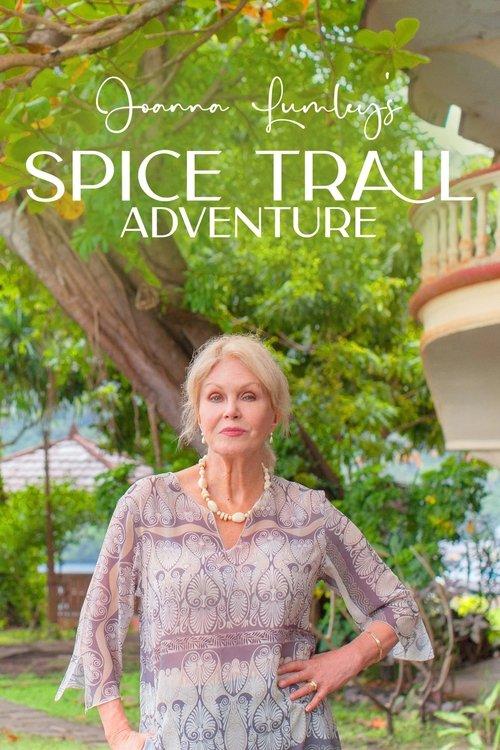 Joanna Lumley's Spice Trail Adventure dizi afişi