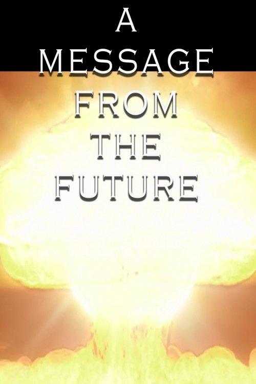 A Message From the Future film afişi