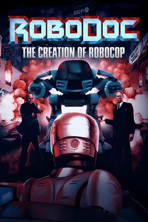 RoboDoc: The Creation of RoboCop dizi afişi