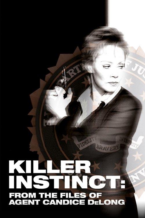 Killer Instinct: From the Files of Agent Candice DeLong film afişi