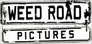 Weed Road Pictures