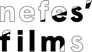 nefes'films