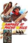 Rampage at Apache Wells