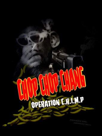 Chop Chop Chang: Operation C.H.I.M.P film afişi
