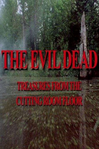 The Evil Dead: Treasures from the Cutting Room Floor film afişi