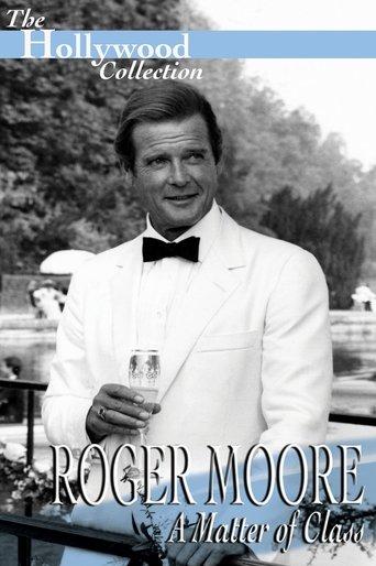 Roger Moore: A Matter of Class film afişi