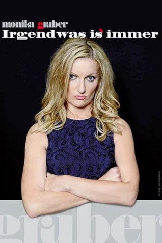 Monika Gruber - Irgendwas is immer film afişi