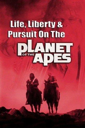 Life, Liberty and Pursuit on the Planet of the Apes film afişi