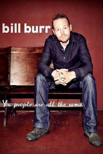Bill Burr: You People Are All The Same film afişi