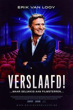 Erik Van Looy: Verslaafd! film afişi