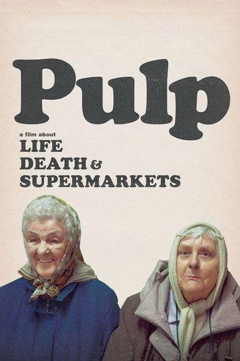 Pulp: a Film About Life, Death & Supermarkets film afişi