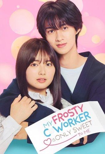 My Frosty Coworker Is Only Sweet to Me dizi afişi