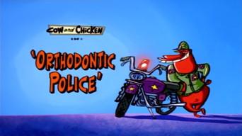 Orthodontic Police