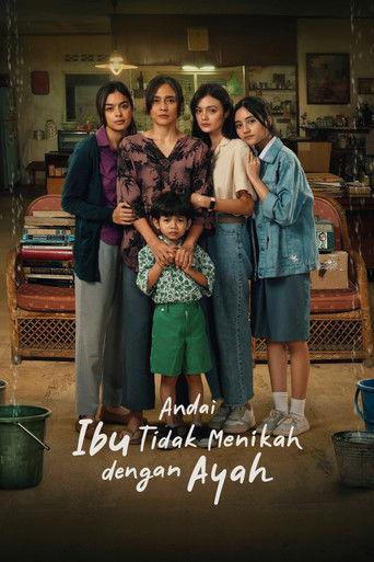 Andai Ibu Tidak Menikah Dengan Ayah film afişi