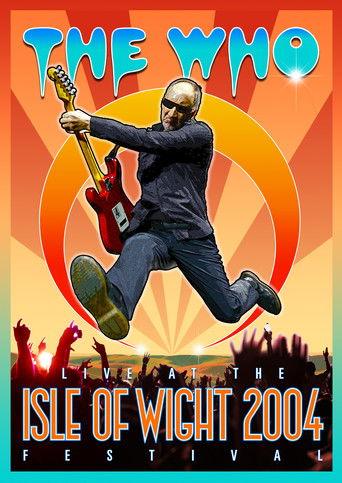 The Who: Live at the Isle of Wight 2004 Festival film afişi