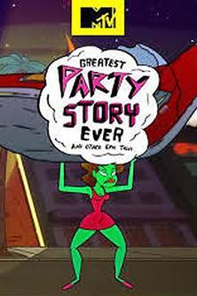 Greatest Party Story Ever dizi afişi