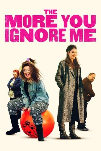 The More You Ignore Me film afişi