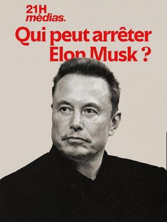 21h médias : Qui peut arrêter Elon Musk ? film afişi
