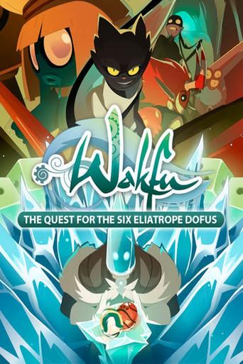 Wakfu: The Quest for the Six Eliatrope Dofus dizi afişi