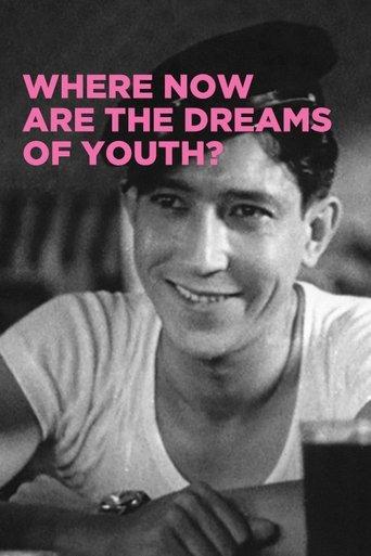 Where Now Are the Dreams of Youth? film afişi