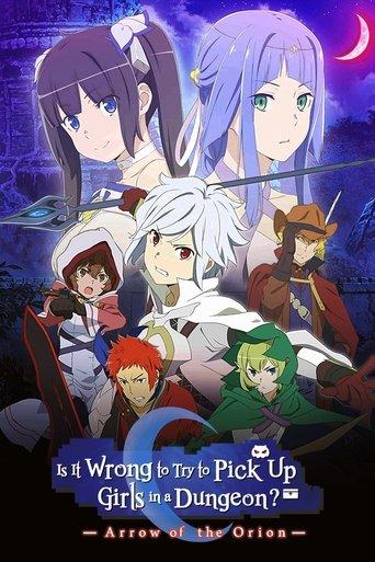 Is It Wrong to Try to Pick Up Girls in a Dungeon?: Arrow of the Orion film afişi
