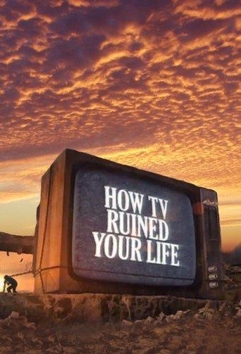How TV Ruined Your Life dizi afişi
