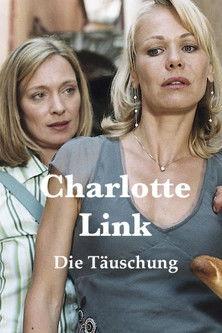 Charlotte Link: Die Täuschung film afişi