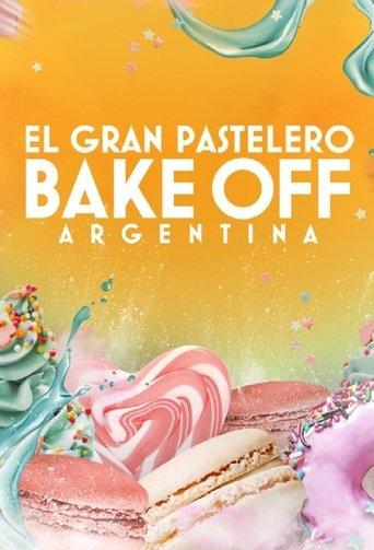 Bake Off Argentina: El gran pastelero dizi afişi