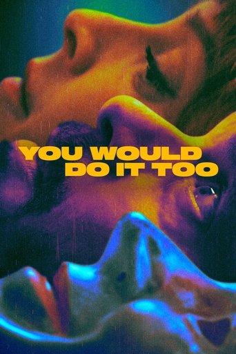 You Would Do It Too dizi afişi