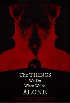 The Things We Do When We're Alone film afişi