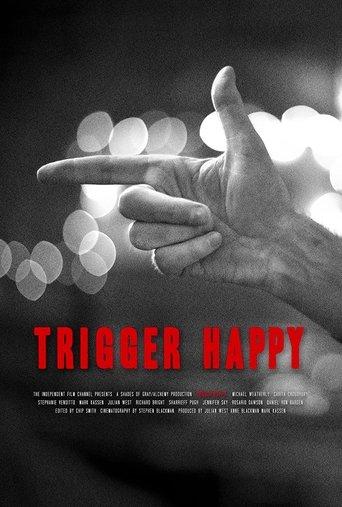Trigger Happy film afişi