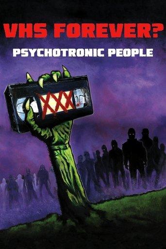 VHS Forever? | Psychotronic People film afişi