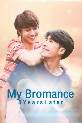 My Bromance 2: 5 Years Later dizi afişi