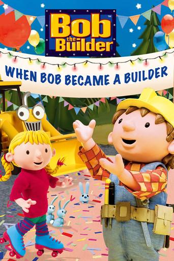 Bob the Builder: When Bob Became a Builder film afişi