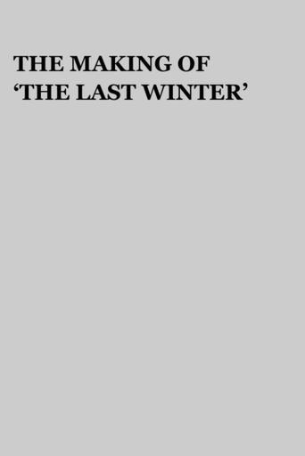 The Making of 'The Last Winter' film afişi