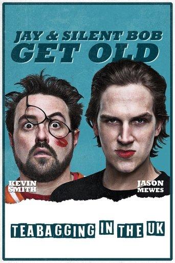 Jay and Silent Bob Get Old: Teabagging in the UK film afişi