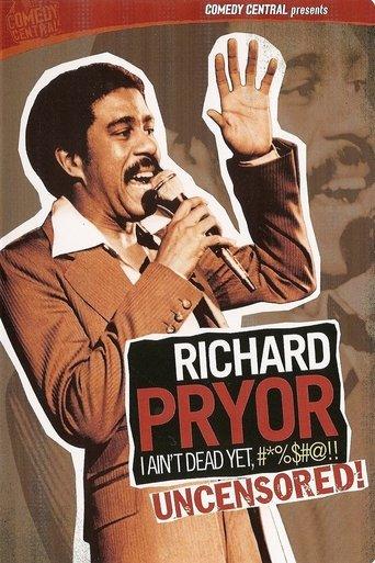 Richard Pryor: I Ain't Dead Yet, #*%$#@!! film afişi