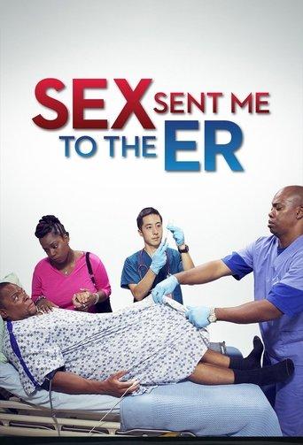 Sex Sent Me to the ER dizi afişi