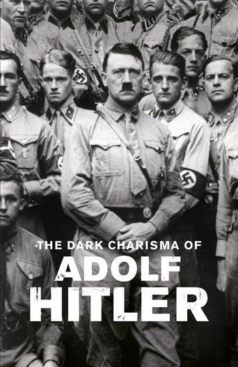 The Dark Charisma of Adolf Hitler dizi afişi