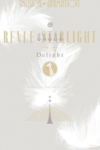 Revue Starlight ―The LIVE Edel― Delight film afişi