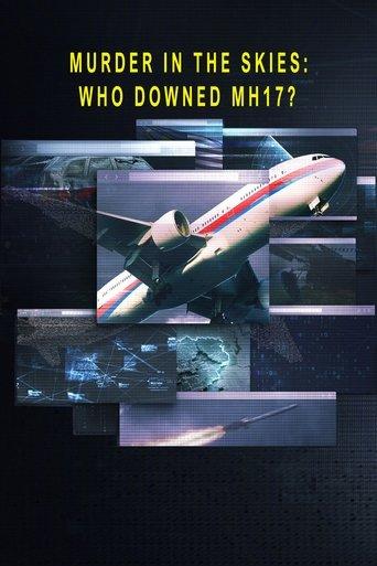 Murder in the Skies: Who Downed Mh17? dizi afişi