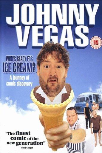 Johnny Vegas: Who's Ready for Ice Cream? film afişi