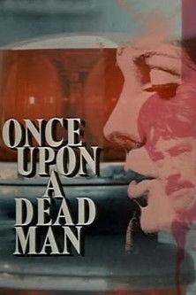 Once Upon a Dead Man film afişi
