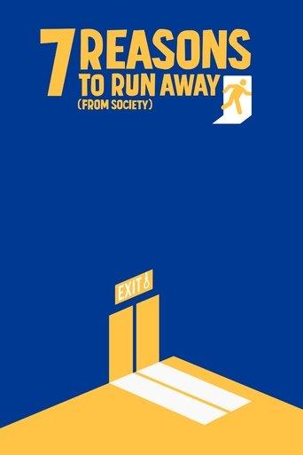 7 Reasons to Run Away (from Society) film afişi