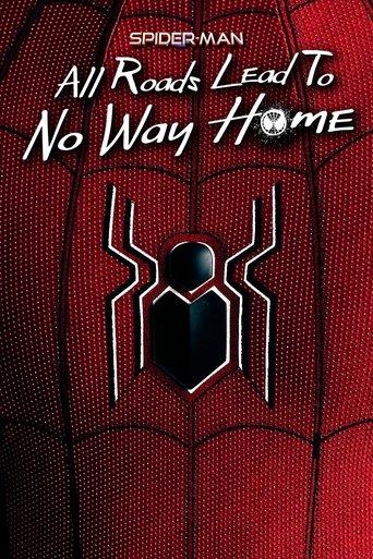Spider-Man: All Roads Lead to No Way Home film afişi
