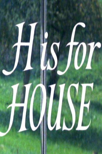H Is for House film afişi