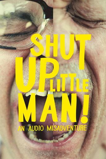 Shut Up Little Man! An Audio Misadventure film afişi