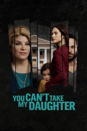 You Can't Take My Daughter film afişi