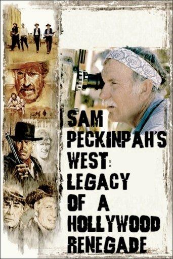 Sam Peckinpah's West: Legacy of a Hollywood Renegade film afişi