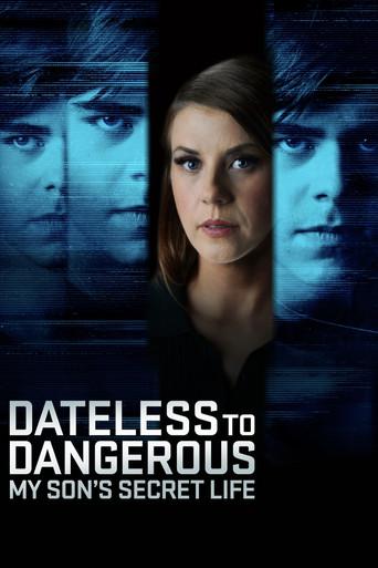 Dateless to Dangerous: My Son's Secret Life film afişi